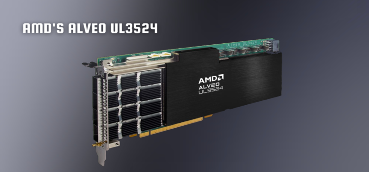 AMD Alveo UL3524